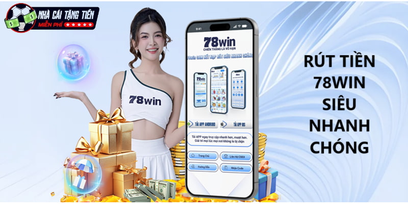 78win rút tiền như thế nào với Hcm66? Các đánh giá chi tiết