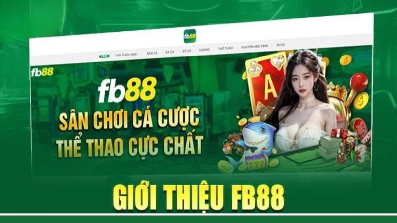 Nhà cái FB88 - Top 1 nhà cái uy tín nhất Việt Nam hiện nay